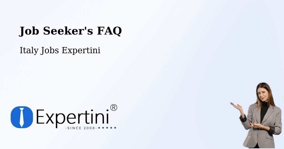 Job Seeker FAQ – Pontedera - Italy Jobs Expertini