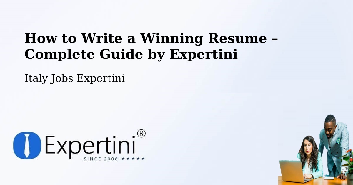 Resume Writing Guide for Job Seekers – Pontedera - Pontedera, Italy Jobs Expertini