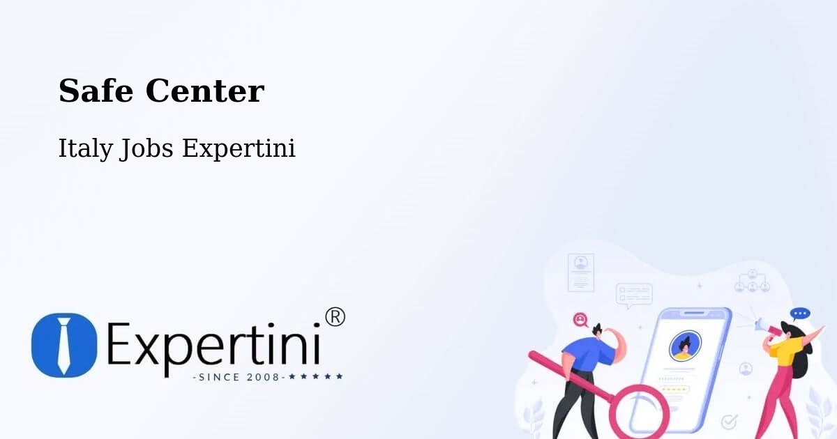 Safety Center – Pontedera - Italy Jobs Expertini